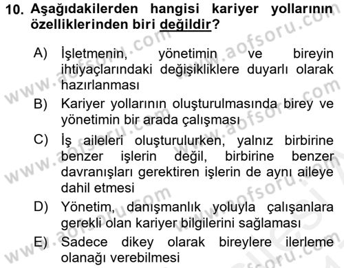Performans ve Kariyer Yönetimi Dersi 2016 - 2017 Yılı (Final) Dönem Sonu Sınav Soruları 10. Soru
