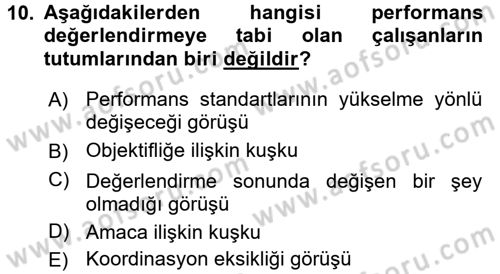 Performans ve Kariyer Yönetimi Dersi 2017 - 2018 Yılı (Vize) Ara Sınav Soruları 10. Soru