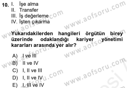 Performans ve Kariyer Yönetimi Dersi 2017 - 2018 Yılı (Final) Dönem Sonu Sınav Soruları 10. Soru