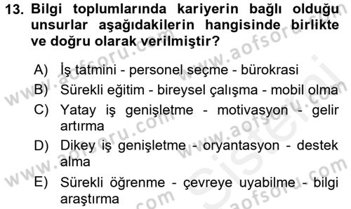 Performans ve Kariyer Yönetimi Dersi 2017 - 2018 Yılı (Final) Dönem Sonu Sınav Soruları 13. Soru