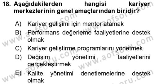 Performans ve Kariyer Yönetimi Dersi 2017 - 2018 Yılı (Final) Dönem Sonu Sınav Soruları 18. Soru