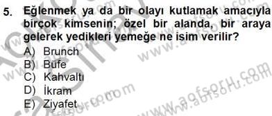 Yiyecek İçecek Yönetimi Dersi Ara Sınavı Deneme Sınav Soruları 5. Soru