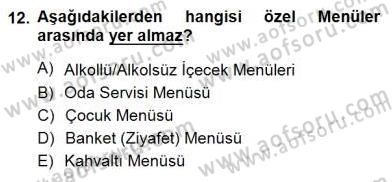 Yiyecek İçecek Yönetimi Dersi 2012 - 2013 Yılı (Final) Dönem Sonu Sınav Soruları 12. Soru
