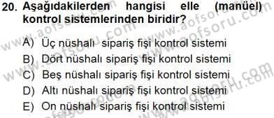 Yiyecek İçecek Yönetimi Dersi 2012 - 2013 Yılı (Final) Dönem Sonu Sınav Soruları 20. Soru