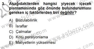 Yiyecek İçecek Yönetimi Dersi 2012 - 2013 Yılı (Final) Dönem Sonu Sınav Soruları 3. Soru