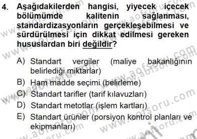 Yiyecek İçecek Yönetimi Dersi 2012 - 2013 Yılı (Final) Dönem Sonu Sınav Soruları 4. Soru