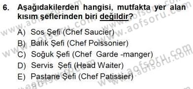 Yiyecek İçecek Yönetimi Dersi 2012 - 2013 Yılı (Final) Dönem Sonu Sınav Soruları 6. Soru
