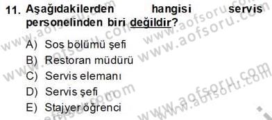 Yiyecek İçecek Yönetimi Dersi 2013 - 2014 Yılı (Vize) Ara Sınav Soruları 11. Soru