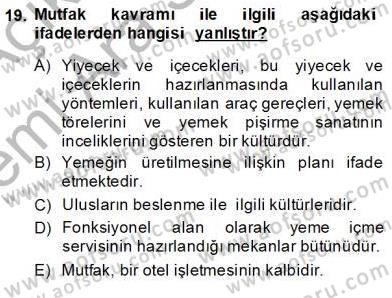Yiyecek İçecek Yönetimi Dersi 2013 - 2014 Yılı (Vize) Ara Sınav Soruları 19. Soru