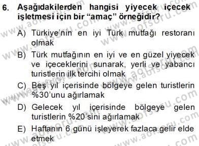 Yiyecek İçecek Yönetimi Dersi Ara Sınavı Deneme Sınav Soruları 6. Soru