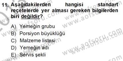 Yiyecek İçecek Yönetimi Dersi 2013 - 2014 Yılı (Final) Dönem Sonu Sınav Soruları 11. Soru