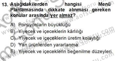 Yiyecek İçecek Yönetimi Dersi 2013 - 2014 Yılı (Final) Dönem Sonu Sınav Soruları 13. Soru