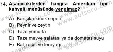 Yiyecek İçecek Yönetimi Dersi 2013 - 2014 Yılı (Final) Dönem Sonu Sınav Soruları 14. Soru