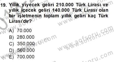 Yiyecek İçecek Yönetimi Dersi 2013 - 2014 Yılı (Final) Dönem Sonu Sınav Soruları 19. Soru