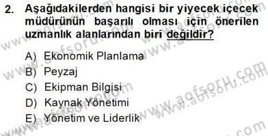 Yiyecek İçecek Yönetimi Dersi 2013 - 2014 Yılı (Final) Dönem Sonu Sınav Soruları 2. Soru