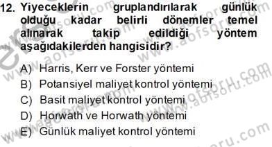 Yiyecek İçecek Yönetimi Dersi 2013 - 2014 Yılı Tek Ders Sınav Soruları 12. Soru