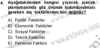 Yiyecek İçecek Yönetimi Dersi 2013 - 2014 Yılı Tek Ders Sınav Soruları 4. Soru