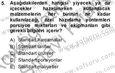 Yiyecek İçecek Yönetimi Dersi 2013 - 2014 Yılı Tek Ders Sınav Soruları 5. Soru