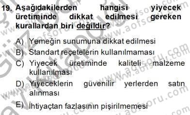 Yiyecek İçecek Yönetimi Dersi 2014 - 2015 Yılı (Vize) Ara Sınav Soruları 19. Soru