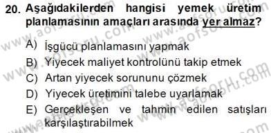 Yiyecek İçecek Yönetimi Dersi 2014 - 2015 Yılı (Vize) Ara Sınav Soruları 20. Soru