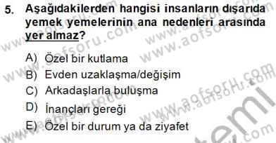 Yiyecek İçecek Yönetimi Dersi 2014 - 2015 Yılı (Vize) Ara Sınav Soruları 5. Soru