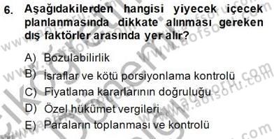 Yiyecek İçecek Yönetimi Dersi 2014 - 2015 Yılı (Vize) Ara Sınav Soruları 6. Soru