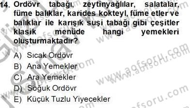 Yiyecek İçecek Yönetimi Dersi 2014 - 2015 Yılı (Final) Dönem Sonu Sınav Soruları 14. Soru