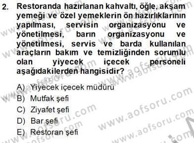 Yiyecek İçecek Yönetimi Dersi 2014 - 2015 Yılı (Final) Dönem Sonu Sınav Soruları 2. Soru