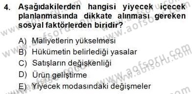 Yiyecek İçecek Yönetimi Dersi 2014 - 2015 Yılı (Final) Dönem Sonu Sınav Soruları 4. Soru