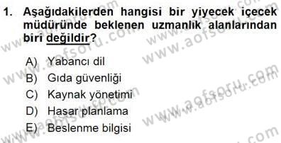 Yiyecek İçecek Yönetimi Dersi 2015 - 2016 Yılı (Vize) Ara Sınav Soruları 1. Soru