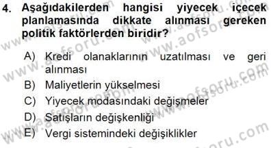 Yiyecek İçecek Yönetimi Dersi 2015 - 2016 Yılı (Vize) Ara Sınav Soruları 4. Soru