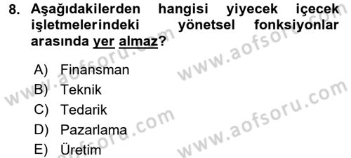 Yiyecek İçecek Yönetimi Dersi 2016 - 2017 Yılı (Vize) Ara Sınav Soruları 8. Soru