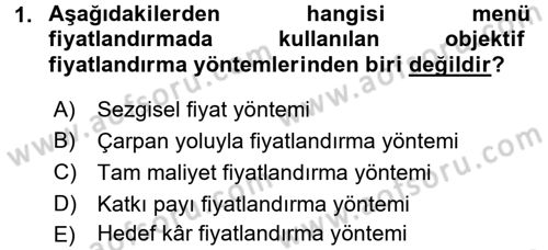 Yiyecek İçecek Yönetimi Dersi 2016 - 2017 Yılı (Final) Dönem Sonu Sınav Soruları 1. Soru