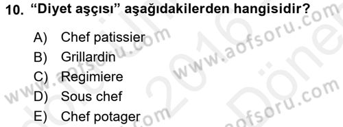 Yiyecek İçecek Yönetimi Dersi 2016 - 2017 Yılı (Final) Dönem Sonu Sınav Soruları 10. Soru