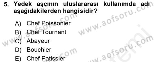 Yiyecek İçecek Yönetimi Dersi 2017 - 2018 Yılı 3 Ders Sınav Soruları 5. Soru
