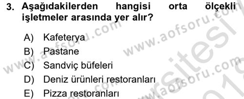 Yiyecek İçecek Yönetimi Dersi 2017 - 2018 Yılı (Vize) Ara Sınav Soruları 3. Soru
