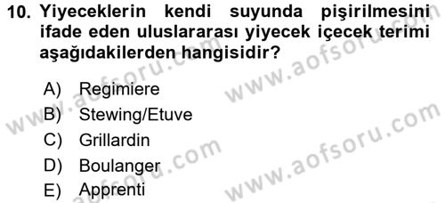 Yiyecek İçecek Yönetimi Dersi 2017 - 2018 Yılı (Final) Dönem Sonu Sınav Soruları 10. Soru