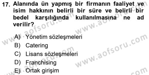 Yiyecek İçecek Yönetimi Dersi 2017 - 2018 Yılı (Final) Dönem Sonu Sınav Soruları 17. Soru