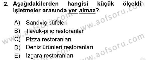 Yiyecek İçecek Yönetimi Dersi 2017 - 2018 Yılı (Final) Dönem Sonu Sınav Soruları 2. Soru