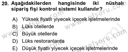 Yiyecek İçecek Yönetimi Dersi 2017 - 2018 Yılı (Final) Dönem Sonu Sınav Soruları 20. Soru
