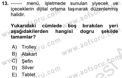 Yiyecek İçecek Yönetimi Dersi Ara Sınavı Deneme Sınav Soruları 13. Soru