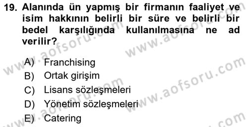 Yiyecek İçecek Yönetimi Dersi 2020 - 2021 Yılı Yaz Okulu Sınav Soruları 19. Soru