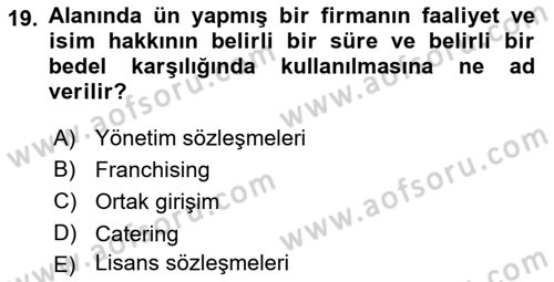 Yiyecek İçecek Yönetimi Dersi 2023 - 2024 Yılı Yaz Okulu Sınav Soruları 19. Soru