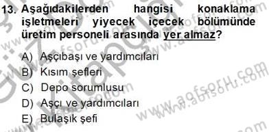 Yiyecek ve İçecek Yönetimi Dersi 2014 - 2015 Yılı (Vize) Ara Sınavı 13. Soru