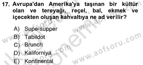 Yiyecek ve İçecek Yönetimi Dersi 2019 - 2020 Yılı (Vize) Ara Sınavı 17. Soru