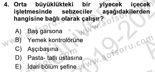 Yiyecek ve İçecek Yönetimi Dersi 2019 - 2020 Yılı (Vize) Ara Sınavı 4. Soru