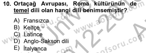 Kültür Tarihi Dersi 2012 - 2013 Yılı (Vize) Ara Sınav Soruları 10. Soru