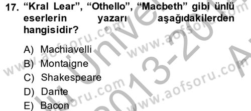 Kültür Tarihi Dersi 2013 - 2014 Yılı (Vize) Ara Sınav Soruları 17. Soru