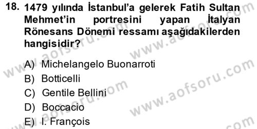 Kültür Tarihi Dersi 2013 - 2014 Yılı (Vize) Ara Sınav Soruları 18. Soru