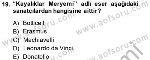 Kültür Tarihi Dersi 2013 - 2014 Yılı (Vize) Ara Sınav Soruları 19. Soru
